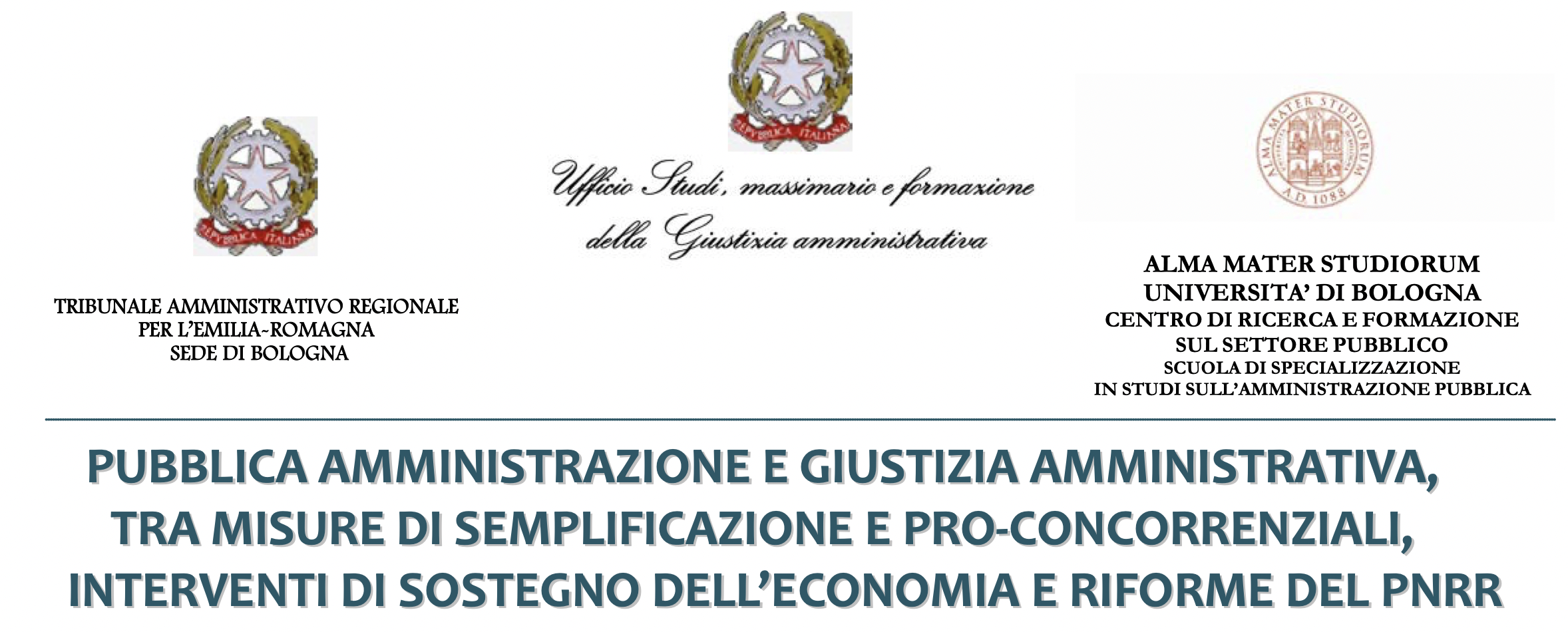 Pubblica amministrazione e Giustizia amministrativa, tra misure di semplificazione e pro- concorrenziali, interventi di sostegno dell'economia e riforme del PNRR